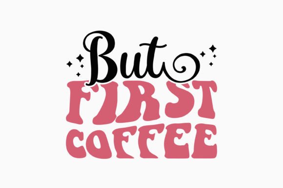 But First Coffee Retro Coffee Quote SVG