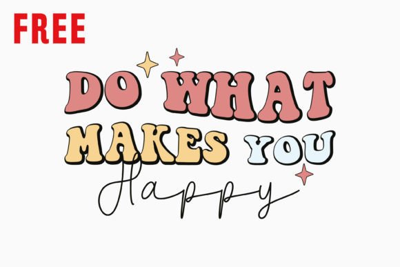 Do What Makes Mental Health Quote Free