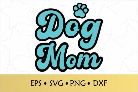 Dog Mom SVG Graphic Review