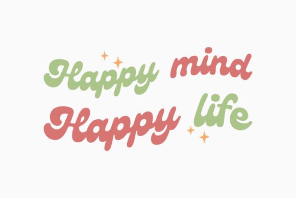 Happy Mind Happy Retro Motivational SVG
