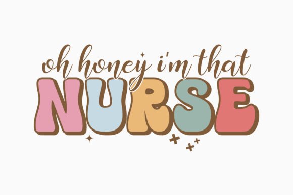 Nurse Oh Honey I'm That Nurse Retro