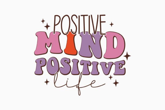 Positive Mind Inspirational Retro SVG
