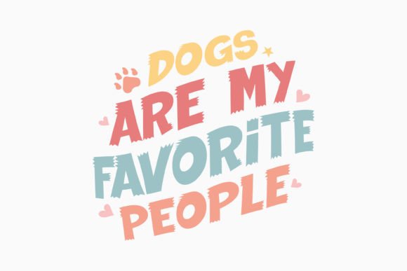 Retro Dog Quote Dogs Are My Favorite