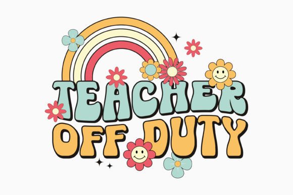 Teacher, Teacher Off Duty Svg Retro