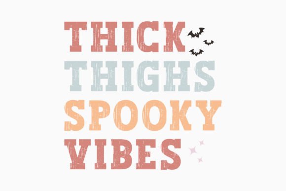 Thick Thighs Spooky Vibes Halloween Svg