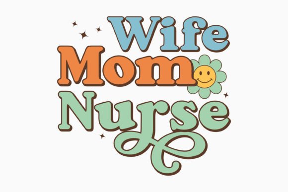 Wife Mom Nurse Retro Nurse